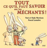 Tout ce qu'il faut savoir sur les méchants !