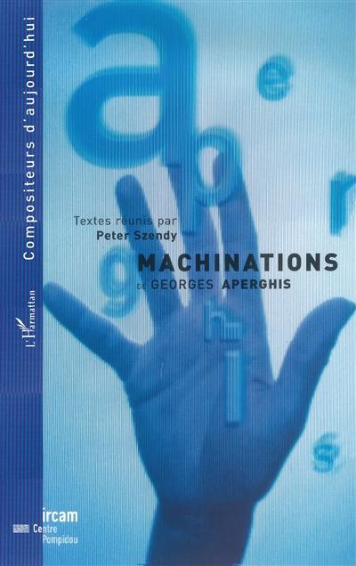 Machinations de Georges Aperghis