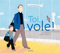 Toi, vole !