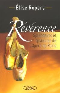 Révérences : splendeurs et tyrannies de l'Opéra de Paris