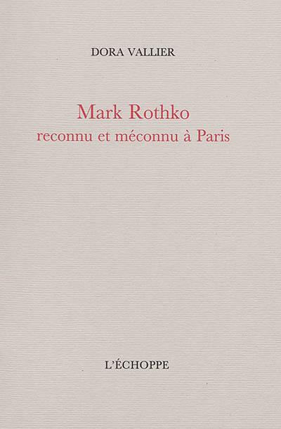 Mark Rothko, reconnu et méconnu à Paris