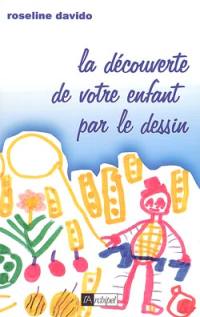 La découverte de votre enfant par le dessin