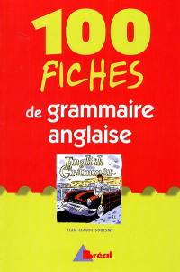 100 fiches de grammaire anglaise : terminales, classes préparatoires, 1er cycle universitaire