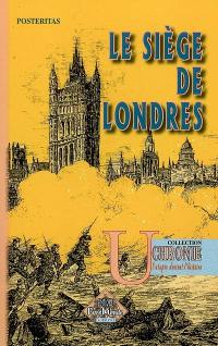 Le siège de Londres