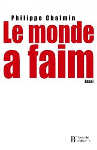 Le monde a faim : quelques réflexions sur l'avenir agricole et alimentaire de l'humanité au XXIe siècle