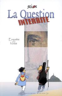 La question interdite : enquête pour l'unité