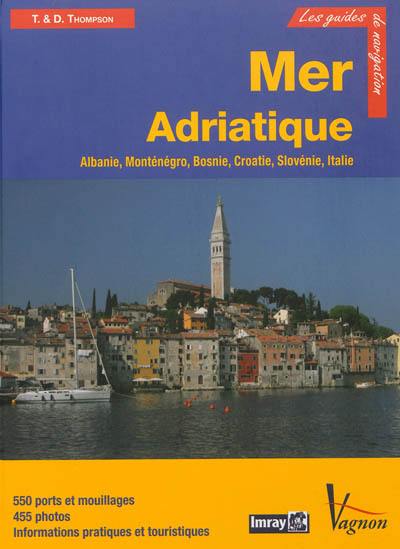 Adriatique : Albanie, Monténégro, Croatie, Slovénie et côte adriatique italienne