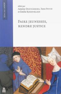 Faire jeunesses, rendre justice : à Claude Gauvard