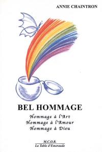 Bel hommage : hommage à l'art, hommage à l'amour, hommage à Dieu