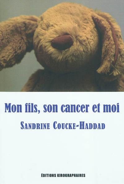 Mon fils, son cancer et moi