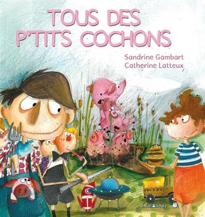 Tous des p'tits cochons