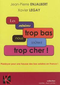 Les salaires trop bas nous coûtent trop cher : plaidoyer pour une hausse des bas salaires en France !