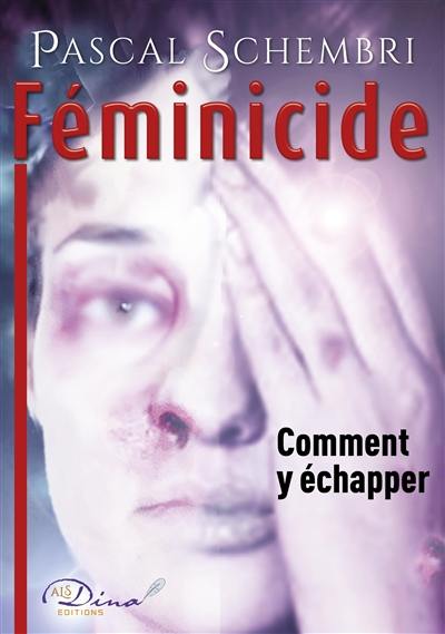 Féminicide : comment y échapper