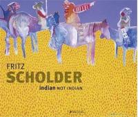 Fritz Scholder : Indian / Not Indian