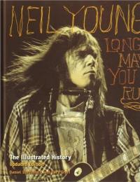 Neil Young Long May you Run (New ed.)