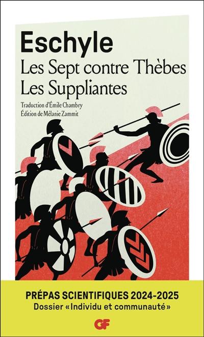 Les sept contre Thèbes. Les suppliantes : prépas scientifiques 2024-2025, dossier individu et communauté