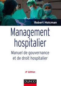 Management hospitalier : manuel de gouvernance et de droit hospitalier