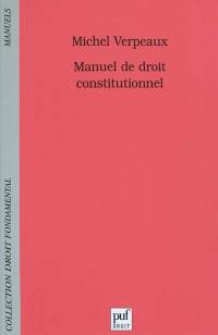 Manuel de droit constitutionnel