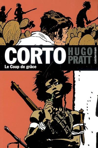 Corto. Vol. 21. Le coup de grâce