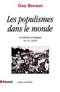 Les populismes dans le monde : une histoire sociologique, XIXe-XXe siècle