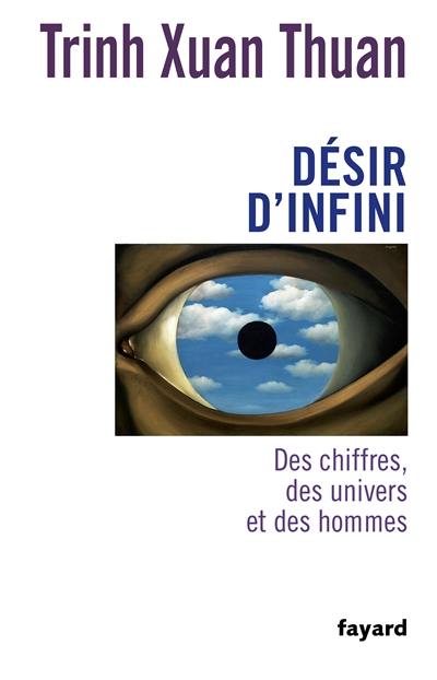 Désir d'infini : des chiffres, des univers et des hommes