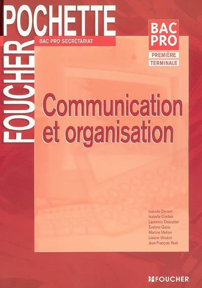 Communication et organisation bac pro secrétariat première terminale