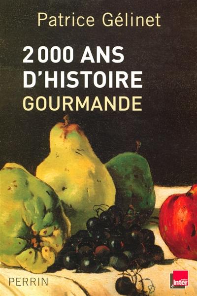 2.000 ans d'histoire gourmande