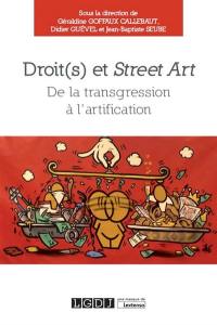 Droit(s) et street art : de la transgression à l'artification