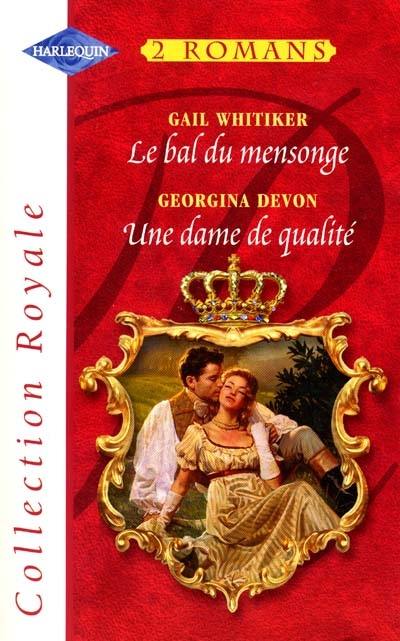 Le bal du mensonge. Une dame de qualité