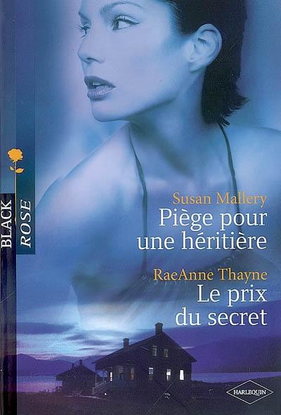 Piège pour une héritière. Le prix du secret