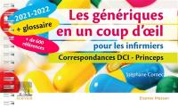 Les génériques en un coup d'oeil pour les infirmiers : correspondances DCI-princeps : 2021-2022