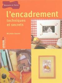 L'encadrement : techniques et secrets