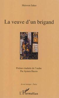 La veuve d'un brigand : poèmes