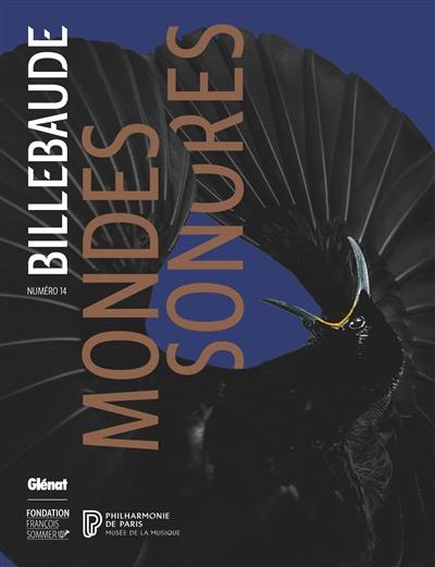 Billebaude, n° 14. Mondes sonores