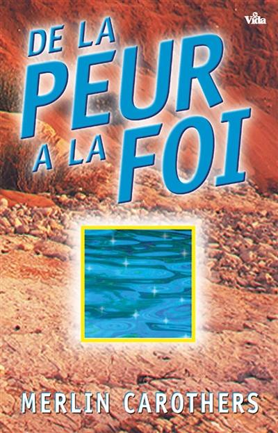 De la peur à la foi