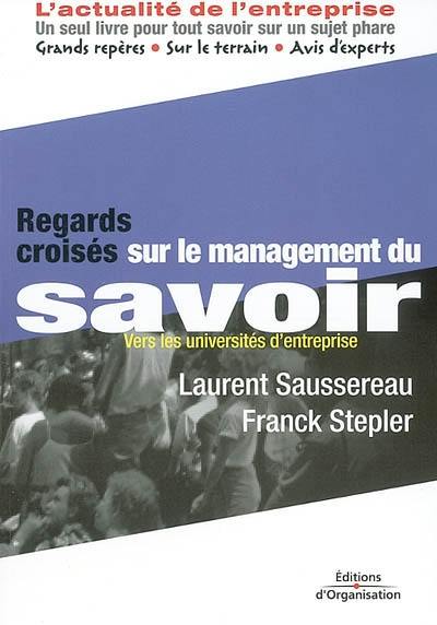 Regards croisés sur le management du savoir : vers les universités d'entreprise