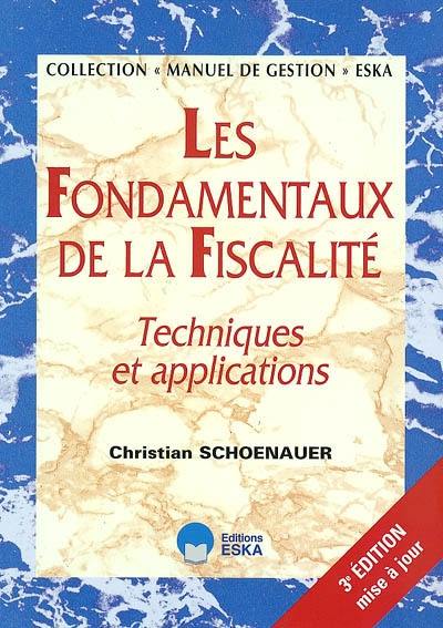 Les fondamentaux de la fiscalité : techniques et applications