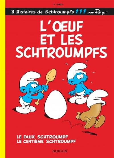 Les Schtroumpfs. Vol. 4. L'oeuf et les Schtroumpfs