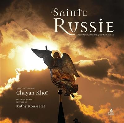 La sainte Russie : 18.000 kilomètres de Kiji au Kamchatka