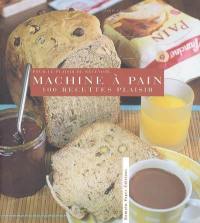 100 recettes plaisir à la machine à pain