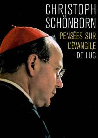 Pensées sur l'Evangile de Luc : Jésus, médecin des malades