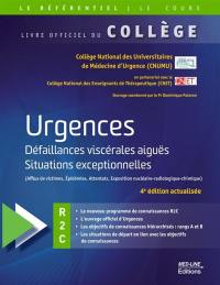 Urgences : défaillances viscérales aiguës, situations exceptionnelles (afflux de victimes, épidémies, attentats, exposition nucléaire-radiologique-chimique) : R2C