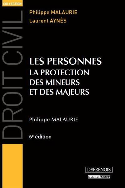 Les personnes : la protection des mineurs et des majeurs