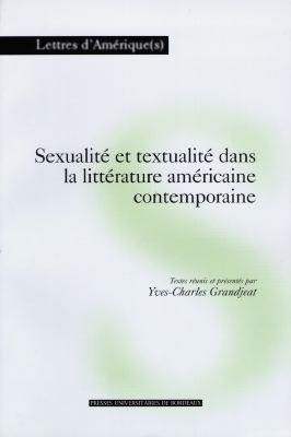 Sexualité et textualité dans la littérature américaine contemporaine