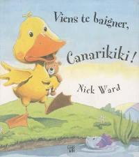 Viens te baigner, Canarikiki !