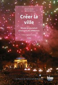 Créer la ville : rituels territorialisés d'inclusion des différences