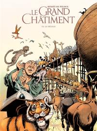 Le grand châtiment. Vol. 2. Le déluge