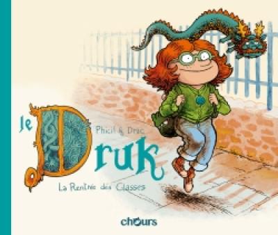 Le druk. Vol. 1. La rentrée des classes