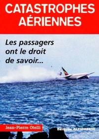 Catastrophes aériennes : les passagers ont le droit de savoir