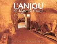 L'Anjou : de vignes en caves